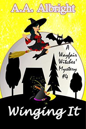 Winging It by A.A. Albright