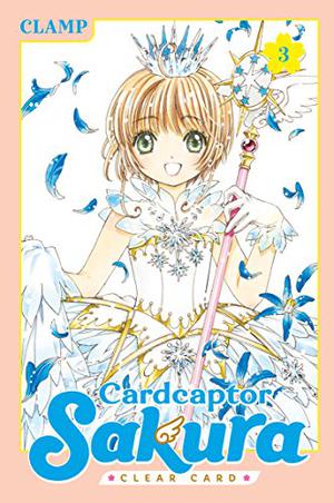 Cardcaptor Sakura: Clear Card, Vol. 3 (カードキャプターさくら クリアカード編 / Cardcaptor Sakura Clear Card #3)