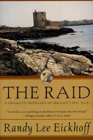 The Raid: A Dramatic Retelling of Ireland's Epic Tale (Ulster #1)