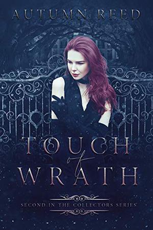 Touch of Wrath by Autumn Reed