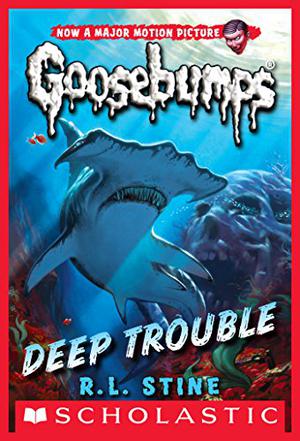 Deep Trouble (Goosebumps #19)