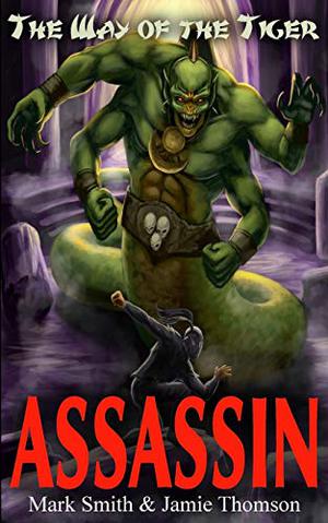 Assassin! by Mark Smith, Jamie Thomson