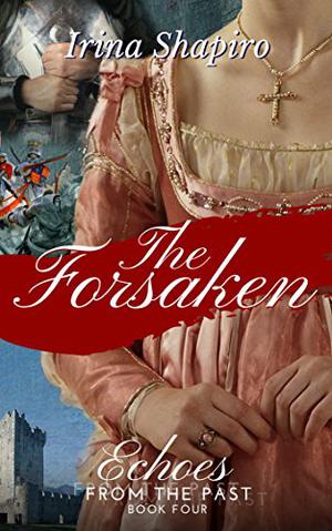 The Forsaken (Echoes from the Past #4)