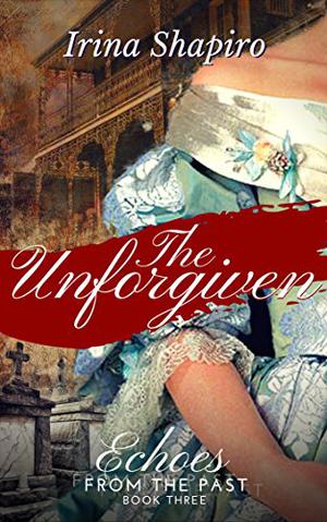 The Unforgiven (Echoes from the Past #3)