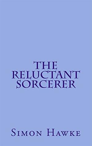 The Reluctant Sorcerer by Simon Hawke