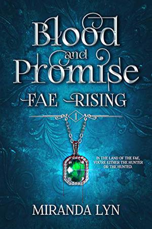 Blood and Promise (Fae Rising #1)