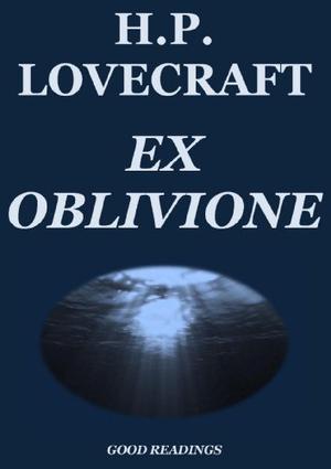 Ex Oblivione by H.P. Lovecraft