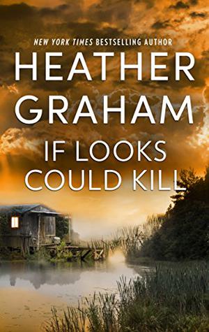 If Looks Could Kill by Heather Graham Pozzessere, Heather Graham