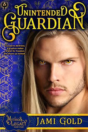Unintended Guardian (Mythos Legacy #0.5)