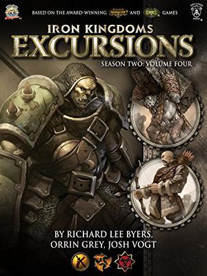 Iron Kingdoms Excursions: Season Two, Volume Four (Iron Kingdoms Excursions #10)