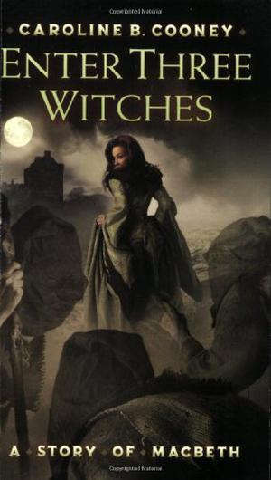 Enter Three Witches by Caroline B. Cooney