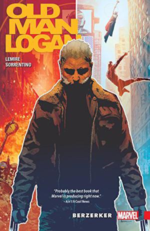 Wolverine: Old Man Logan, Vol. 1: Berzerker by Jeff Lemire