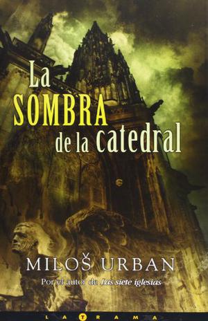 La sombra de la catedral by Miloš Urban