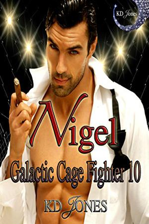 Nigel (Galactic Cage Fighters #10)