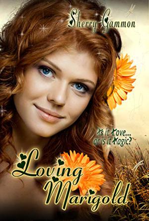 Loving Marigold by Sherry Gammon