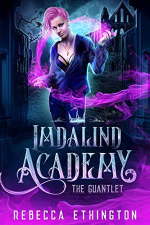 Imdalind Academy: Year One by Rebecca Ethington