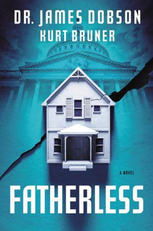 Fatherless by James C. Dobson, Kurt Bruner