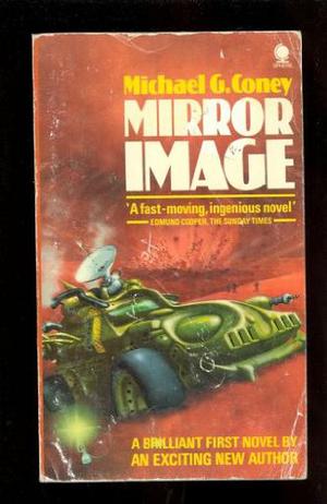 Mirror Image by Michael G. Coney