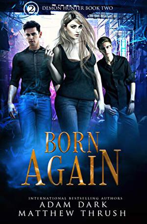 Born Again by Adam Dark, Matthew Thrush