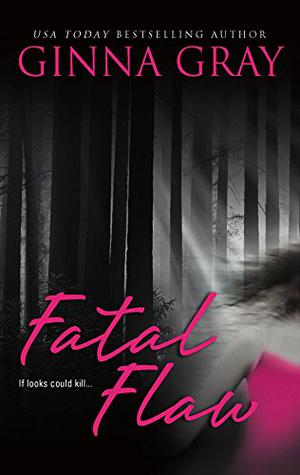 Fatal Flaw by Ginna Gray