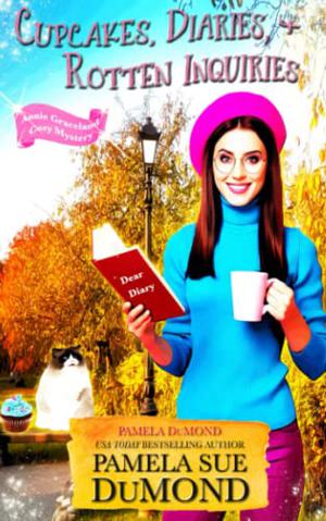 Cupcakes, Diaries, and Rotten Inquiries (Annie Graceland Mystery #5)