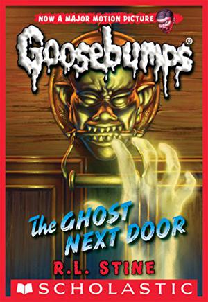 The Ghost Next Door by R.L. Stine