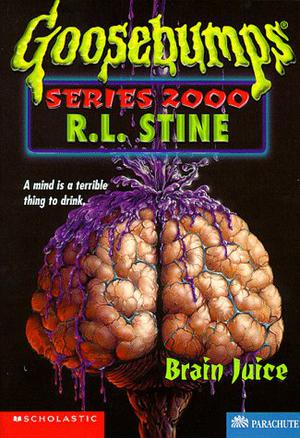 Brain Juice (Goosebumps 2000 #12)