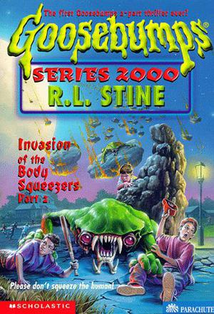 Invasion of the Body Squeezers, Part 2 (Goosebumps 2000 #5)