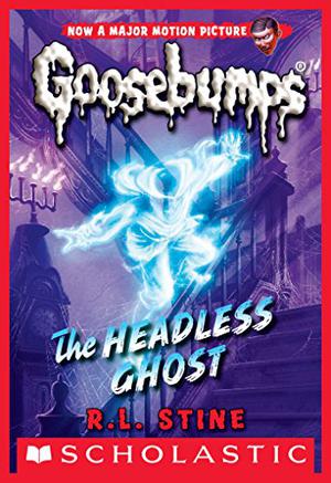 The Headless Ghost (Goosebumps #37)