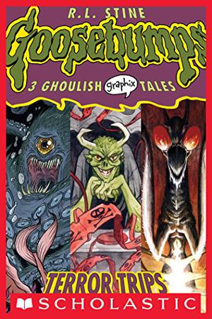 Terror Trips (Goosebumps Graphix #2)