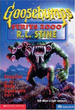 Invasion of the Body Squeezers Part 1 (Goosebumps 2000 #4)
