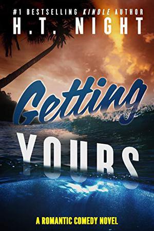 Getting Yours (Love Stories #4)