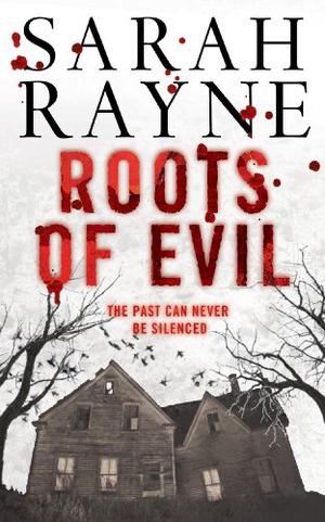 Roots of Evil by Sarah Rayne