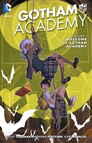 Gotham Academy, Volume 1: Welcome to Gotham Academy by Becky Cloonan, Brenden Fletcher