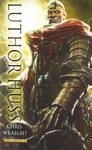 Luthor Huss (Warhammer Heroes #6)