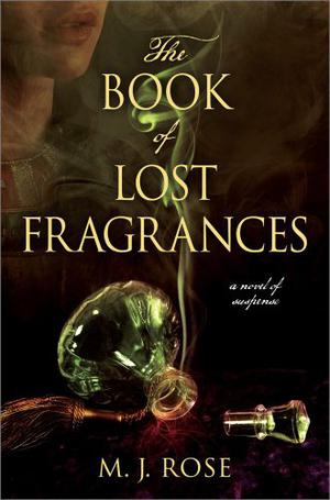 The Book of Lost Fragrances by M.J. Rose