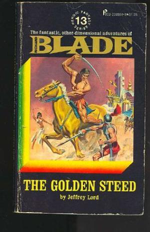 The Golden Steed (Richard Blade #13)