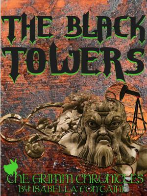 The Black Towers (The Grimm Chronicles #10)