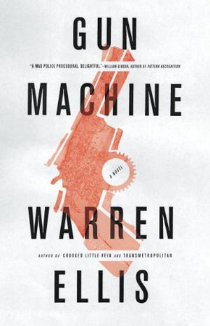 Gun Machine by Warren Ellis