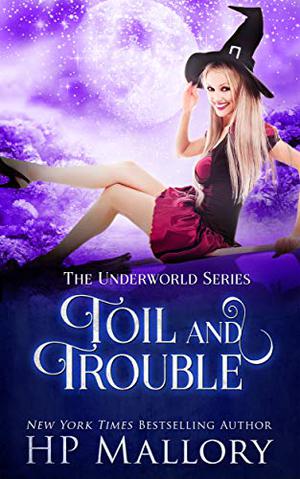Toil and Trouble (Underworld Series #2)