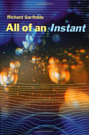 All of an Instant by Richard Garfinkle