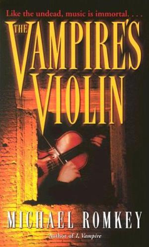 The Vampire's  Violin by Michael Romkey