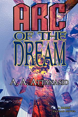Arc of the Dream (Radix #3)
