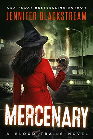 Mercenary (Blood Trails #5)