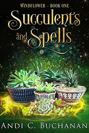 Succulents and Spells (Windflower #1)
