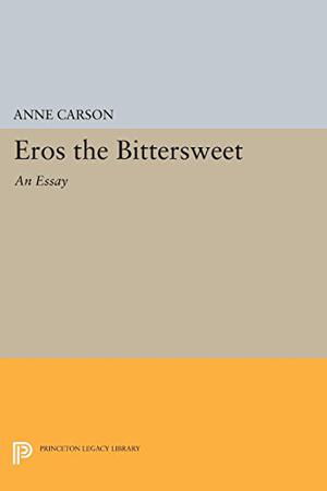 Eros the Bittersweet by Anne Carson