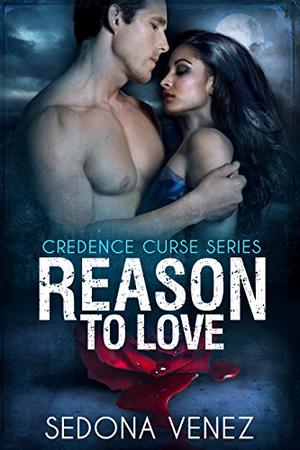 Reason to Love by Sedona Venez