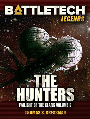 The Hunters (BattleTech Universe #39)
