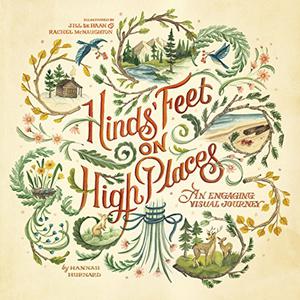 Hinds' Feet on High Places: An Engaging Visual Journey by Hannah Hurnard