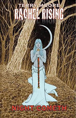 Rachel Rising Vol. 5: Night Cometh by Terry Moore